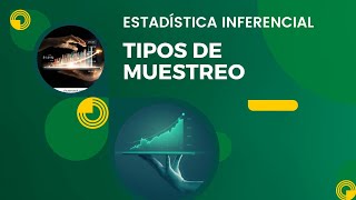 Tipos de Muestreo  Estadística Inferencial [upl. by Jabin]