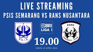 🔴LIVE PSIS SEMARANG vs RANS NUSANTARA FC  PERTANDINGAN BRI LIGA 1 PEKAN KE32 [upl. by Lyndon]