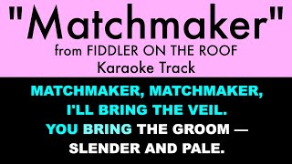 quotMatchmakerquot from Fiddler on the Roof  Karaoke Track with Lyrics on Screen [upl. by Baily670]