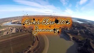 River Ebro 2016 January Part 1 [upl. by Wolcott174]