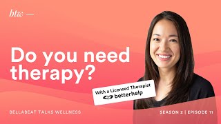 Who Needs Therapy With Melissa Hummelt amp BetterHelp  BTW  Bellabeat Talks Wellness  S2EP11 [upl. by Stoecker232]