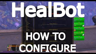 HealBot  How to configure Dragonflight 1027 WoW addon [upl. by Reste]