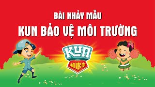 Bài Nhảy Mẫu Flashmob quotKun Bảo Vệ Môi Trườngquot  Cùng Kun Làm Việc Tốt Official [upl. by Ykcin869]