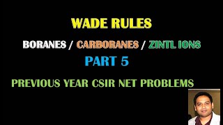 PART 5 BORANESCARBORANESZINTL IONS WADE RULES [upl. by Eloc]