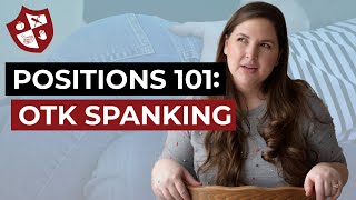 Positions 101 Over the Knee OTK Spankings [upl. by Ayotyal]