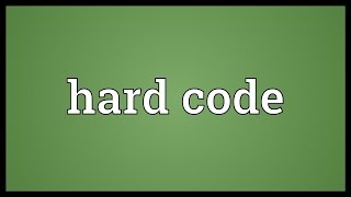 Hard code Meaning [upl. by Idnak]