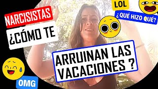 Los narcisistas te arruinan hasta las vacaciones 💥💥 [upl. by Wilma]