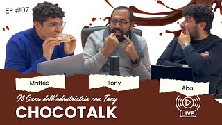 EP7 IL GURU DELLODONTOIATRIA con TONY  ChocoTalk [upl. by Netsirk65]