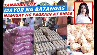 MAYOR SWEET HALILI NG TANAUAN BATANGAS CITY NAMIGAY NG BIGAS AT PAGKAIN [upl. by Wurst]