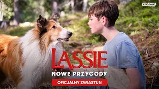 LASSIE NOWE PRZYGODY  Oficjalny zwiastun  Kino Świat [upl. by Qerat]