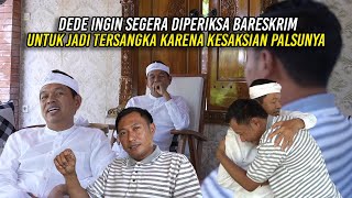 DEDE INGIN SEGERA DIPER1KSA BARESKR1M UNTUK JADI TERS4NGKA  KARENA KESAKSIAN PALSUNYA [upl. by Haleemaj764]