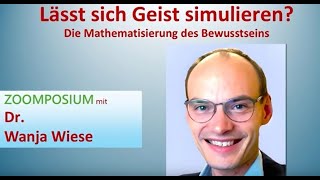 Lässt Geist sich simulieren  Zoomposium mit Dr Wanja Wiese [upl. by Krishnah]