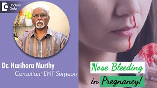 NOSE BLEEDING DURING PREGNANCY Treatment  Pregnancy RhinitisDr Harihara Murthy  Doctors Circle [upl. by Silvie894]