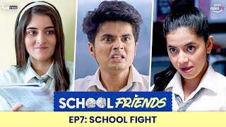 School Friends S01E07 School Fight – Toppers Vs Backbenchers  Navika amp Alisha  Directors Cut [upl. by Hteazile466]