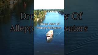 Drone View Of Alleppey Backwaters [upl. by Garbers]