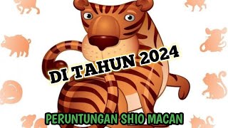 PERUNTUNGAN SHIO MACAN DI TAHUN 2024 [upl. by Leuneb]