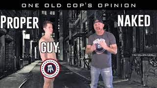 One Old Cops Opinion With Todd McComas Naked Takedown [upl. by Tammi]