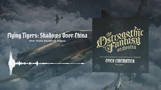 The Ostrogothic Fantasy Orchestra — Flying Tigers Shadows Over China Main Theme [upl. by Learrsi]