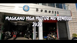 MAGKANO MGA MOTOR SA BENELLI MODELS AND PRICES 2022 [upl. by Nav847]