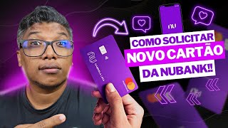 Como solicitar um novo cartão no Nubank [upl. by Gnemgnok612]