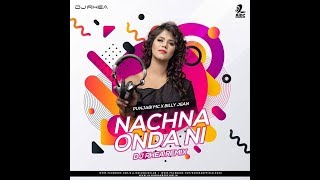 Nachna Onda Nei remix  Dj Rhea  Tigerstyle  Billy Jean  Panjabi Mc [upl. by Feodore574]