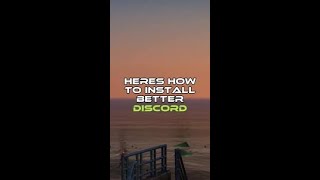 How To Download Better Discord [upl. by Lantha]