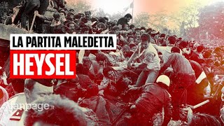 La strage dellHeysel la storia della quotpartita maledettaquot che sconvolse il calcio [upl. by Elagiba]