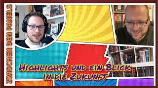 Zwischen den Panels Episode 10 Highlights und ein Blick in die Zukunft [upl. by Gregoire]