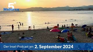 Nachrichten am 2 September 2024  5 Minuten Mallorca – der InselPodcast 1035 [upl. by Lotti]