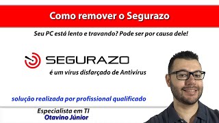 Segurazo Antivírus  Como desinstalar essa praga [upl. by Valerlan]