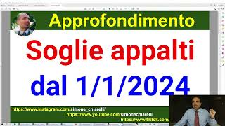 APPALTI le nuove soglie in vigore dal 1 gennaio 2024  commento e approfondimento 19112023 [upl. by Kidder259]