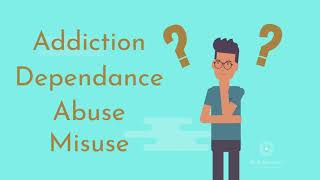 Understanding Substance Misuse Abuse Dependence and Addiction [upl. by Atiugal]