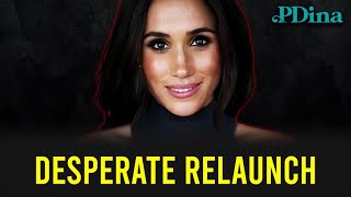 Meghan Markles Desperate Relaunch [upl. by Jennie]