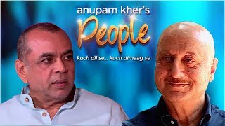 Anupam Khers People With Paresh Rawal  Exclusive Interview [upl. by Erskine]