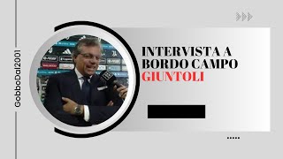 Intervista a GIUNTOLI a bordo campo il suo pensiero sul mercato [upl. by Domonic]