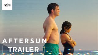 Aftersun  Official Trailer HD  A24 [upl. by Hayimas344]