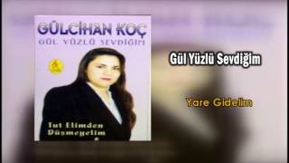 Gülcihan Koç  Yare Gidelim [upl. by Ellebana88]