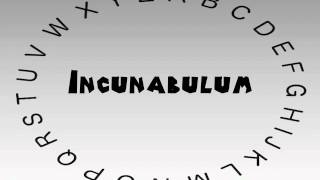 How to Say or Pronounce Incunabulum [upl. by Haiacim]