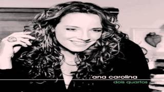 Ana Carolina Dois Quartos – 2006 CD 2 [upl. by Zima427]