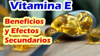 Para Qué Sirve La Vitamina E  Sus Beneficios y Efectos Secundarios [upl. by Bixby612]