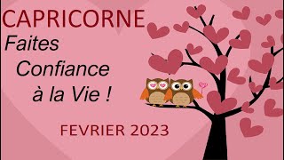 CAPRICORNE♑ FEVRIER 2023 〰 Faites confiance à la Vie PaulineVoyance ​ [upl. by Ppik682]