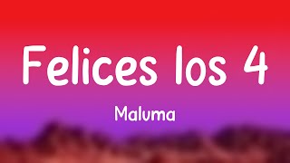 Felices los 4  Maluma Lyrics [upl. by Ayiotal]