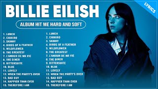 Billie Eilish  Hit Me Hard and Soft Full Album With Lyrics [upl. by Euqirrne]