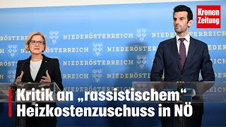 „Rassistisch“ Kritik an Heizkostenzuschuss in NÖ  kronetv NEWS [upl. by Cacka996]