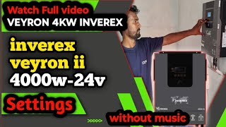 Inverex VEYRON II 4000W24V Premium Setting  Inverex Veyron 4kw  without music  Akest Solar [upl. by Ynnelg]