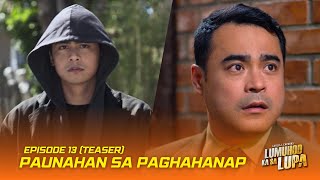 Paunahan Sa Paghahanap  Lumuhod Ka Sa Lupa Episode 13 Teaser  Studio Viva [upl. by Procto]