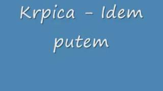 Krpica  Idem putem [upl. by Olaznog]