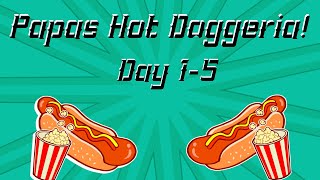 Papas Hot Doggeria Day 15 [upl. by Rehtul48]