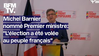 Michel Barnier nommé Premier ministre la réaction en intégralité de JeanLuc Mélenchon [upl. by Adnav]