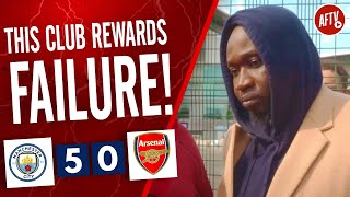 Man City 50 Arsenal  This Club Rewards Failure Stricto [upl. by Enelyk]